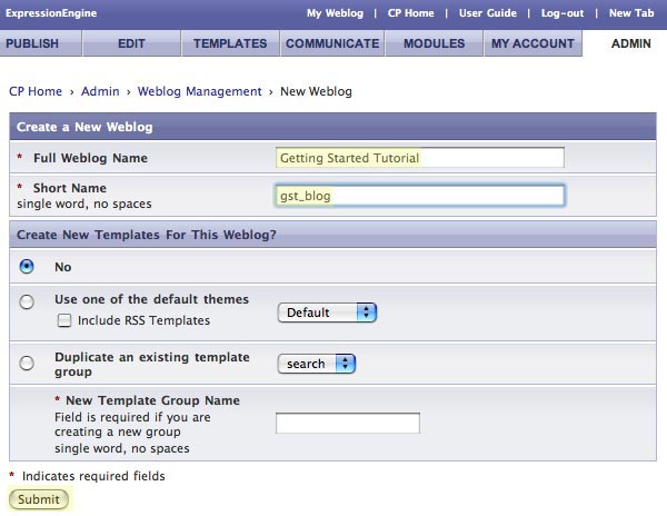 Put Getting Started Tutorial for the Full Weblog Name. Put tutorial for the Short Name. Leave the other options at default. Click submit to create the new weblog.